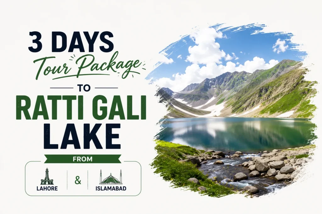 3 days tour package to ratti gali lake from lahore & islamabad