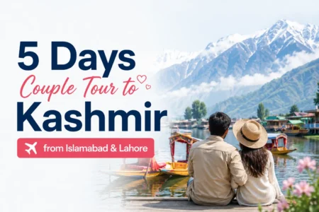 5 Days Couple Tour to Kashmir from Islamabad & Lahore 5 days couple tour to kashmir from islamabad & lahore