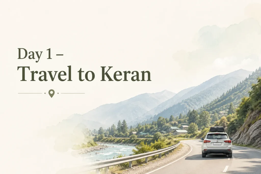 day 1 – travel to keran