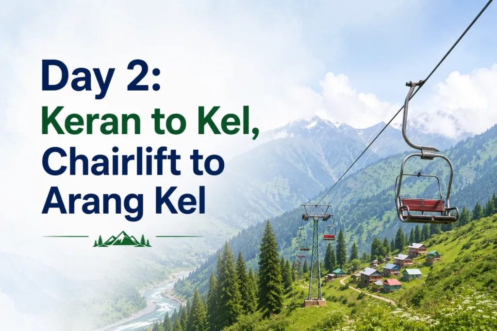 day 2 keran to kel, chairlift to arang kel
