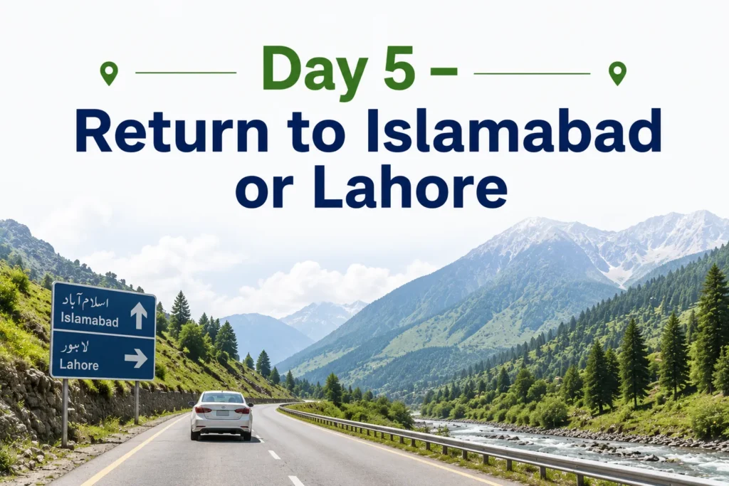 day 5 – return to islamabad or lahore