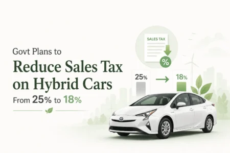 Govt Plans to Reduce Sales Tax on Hybrid Cars From 25% to 18% govt plans to reduce sales tax on hybrid cars from 25% to 18%