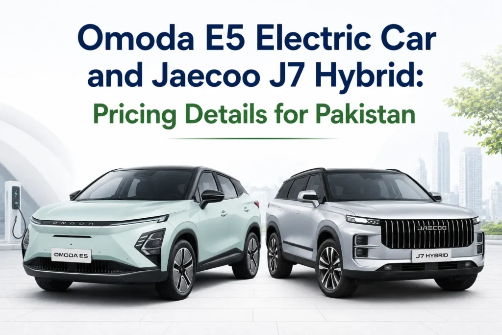Omoda E5 Electric Car and Jaecoo J7 Hybrid: Pricing Details for Pakistan omoda e5 electric car and jaecoo j7 hybrid