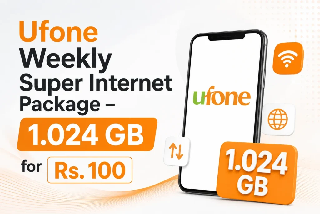 Ufone Weekly Super Internet Package 2026 – 1.024 GB for Rs. 100 ufone weekly super internet package – 1.024 gb for rs. 100