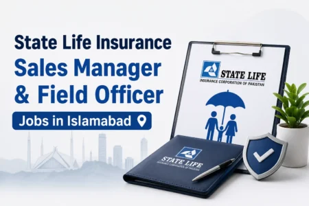 State Life Insurance Sales Manager & Field Officer Jobs 2026 in Islamabad sales manager field officer jobs islamabad